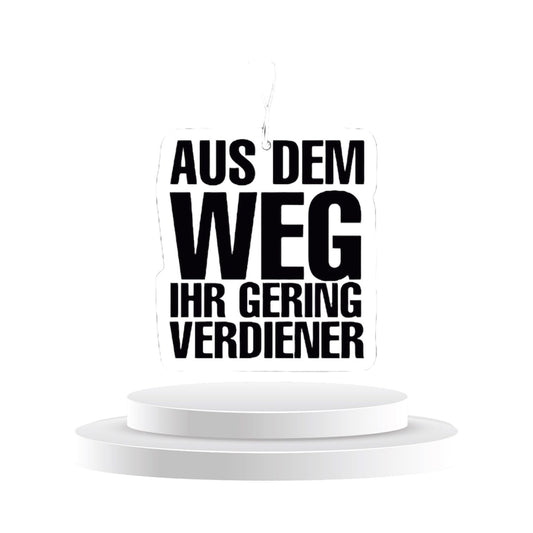 Duftbaum AUS DEM WEG IHR GERING VERDIENER - Memo's Candy World GmbH